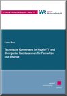 Buchcover Technische Konvergenz im Hybrid-TV und divergenter Rechtsrahmen für Fernsehen und Internet