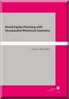 Buchcover Brand Equity Planning with Structuralist Rhetorical Semiotics
