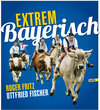 Buchcover Extrem Bayerisch