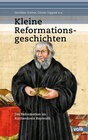 Buchcover Kleine Reformationsgeschichten