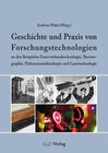 Buchcover Geschichte und Praxis von Forschungstechnologien an den Beispielen Faserverbundtechnologie, Thermographie, Elektronenmik