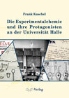 Buchcover Die Experimentalchemie und ihre Protagonisten an der Universität Halle