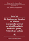 Buchcover Die Regelung von Täterschaft und Teilnahme im europäischen Strafrecht am Beispiel Deutschlands, Frankreichs, Spaniens, Ö