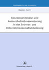 Buchcover Konzernbetriebsrat und Konzernbetriebsvereinbarung in der Betriebs- und Unternehmensumstrukturierung