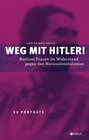 Buchcover Weg mit Hitler! Berliner Frauen im Widerstand gegen den Nationalsozialismus