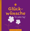 Buchcover Glückwünsche für jeden Tag!
