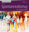 Buchcover Spontanrealismus in Aquarell