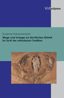 Buchcover Wege und Irrwege zur kirchlichen Einheit im Licht der orthodoxen Tradition