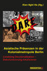 Buchcover Asiatische Präsenzen in der Kolonialmetropole Berlin
