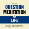 Buchcover Question Meditation – LIFE