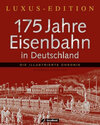 Buchcover 175 Jahre Eisenbahn in Deutschland - Luxusedition