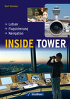 Buchcover INSIDE TOWER - Lotsen, Flugsicherung, Navigation: Bild Dokumentation