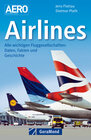 Buchcover Airlines - Daten, Fakten und Geschichte zu allen wichtigen Fluggesellschaften