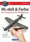 Buchcover Modell & Farbe. Das Praxisbuch für Modellbauer