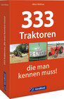Buchcover 333 Traktoren, die man kennen muss!