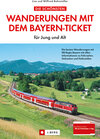 Buchcover Die schönsten Wanderungen mit dem Bayern-Ticket