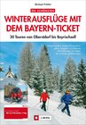 Buchcover Die schönsten Winterausflüge mit dem Bayern-Ticket