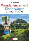 Buchcover Die schönsten Wanderungen mit Kinderwagen auf der Schwäbischen Alb
