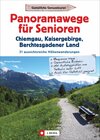 Buchcover Panoramawege für Senioren Chiemgau, Kaisergebirge und Berchtesgadener Land