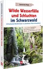 Buchcover Wilde Wasserfälle und Schluchten im Schwarzwald