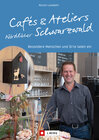 Buchcover Cafés und Ateliers Nördlicher Schwarzwald
