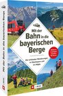 Buchcover Mit der Bahn in die bayerischen Berge