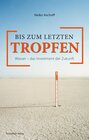 Buchcover Bis zum letzten Tropfen