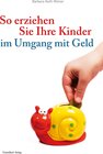 Buchcover So erziehen Sie Ihre Kinder im Umgang mit Geld