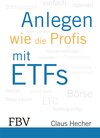 Buchcover Anlegen wie die Profis mit ETFs