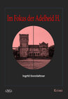 Buchcover Im Fokus der Adelheid H. - Sonderformat Großschrift