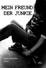 Buchcover Mein Freund der Junkie - Sonderformat Großschrift