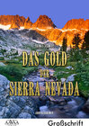 Buchcover Das Gold der Sierra Nevada - Sonderformat Großschrift