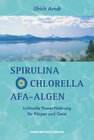 Buchcover Spirulina, Chlorella, AFA-Algen