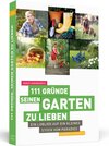 Buchcover 111 Gründe, seinen Garten zu lieben