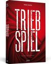 Buchcover Triebspiel