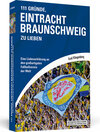 Buchcover 111 Gründe, Eintracht Braunschweig zu lieben