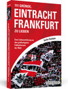 Buchcover 111 Gründe, Eintracht Frankfurt zu lieben