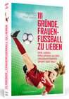 Buchcover 111 Gründe, Frauenfußball zu lieben