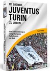 Buchcover 111 Gründe, Juventus Turin zu lieben