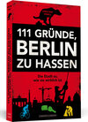 Buchcover 111 Gründe, Berlin zu hassen
