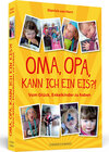 Buchcover Oma, Opa, kann ich ein Eis?!