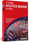 Buchcover 111 Gründe, Atlético Madrid zu lieben