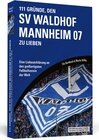 Buchcover 111 Gründe, den SV Waldhof Mannheim zu lieben