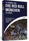 Buchcover 111 Gründe, den EHC Red Bull München zu lieben