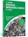 Buchcover 111 Gründe, Borussia Mönchengladbach zu lieben