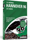 Buchcover 111 Gründe, Hannover 96 zu lieben