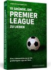 Buchcover 111 Gründe, die Premier League zu lieben