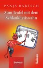Buchcover Zum Teufel mit dem Schlankheitswahn