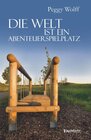 Buchcover Die Welt ist ein Abenteuerspielplatz