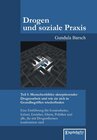 Buchcover Drogen und soziale Praxis - Teil 1: Menschenbilder akzeptierender Drogenarbeit und wie sie sich in Grundbegriffen wieder